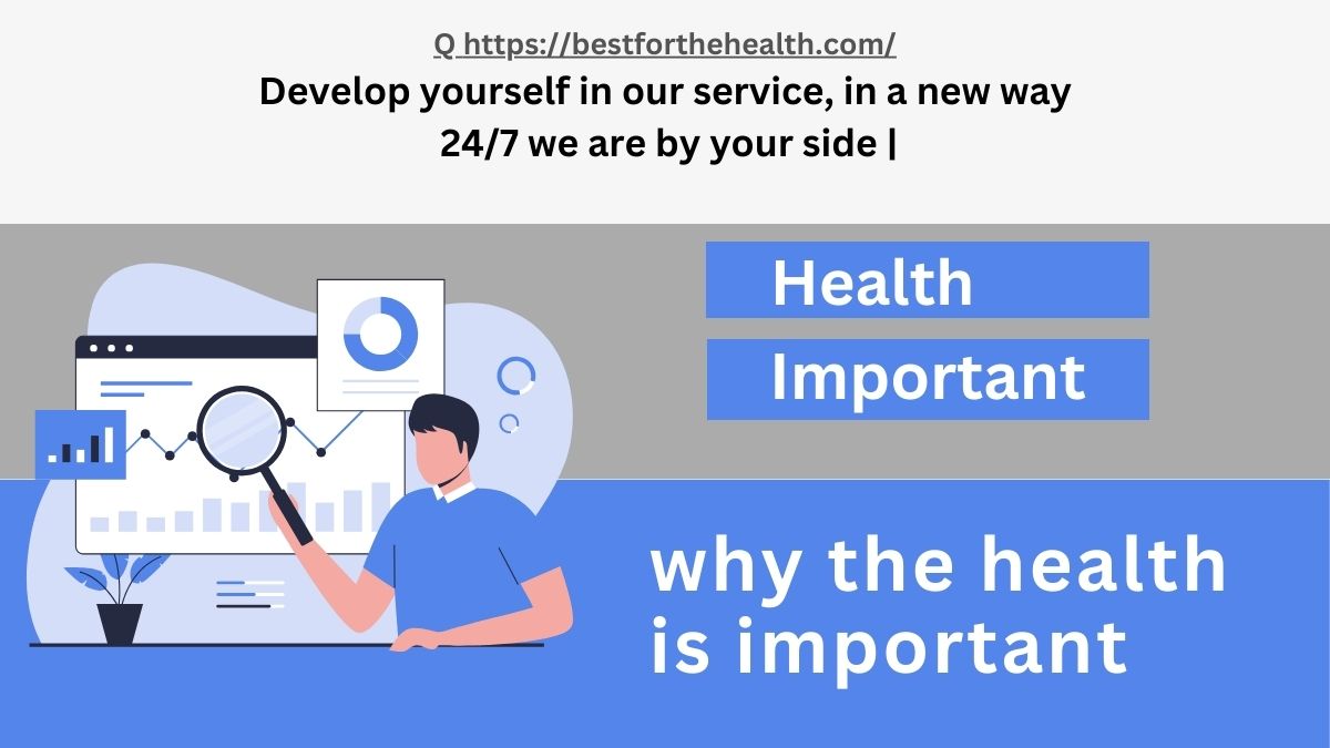 why the health is important