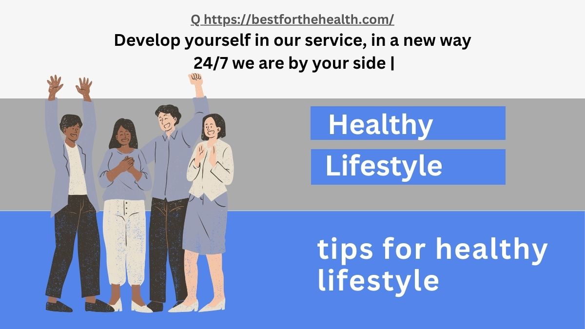 Tips For Healthy Lifestyle and Prevention of Diseases